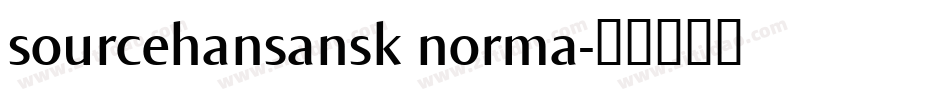 sourcehansansk norma字体转换
